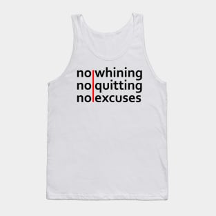 No Whining | No Quitting | No Excuses Tank Top